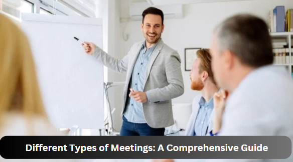 Different Types of Meetings